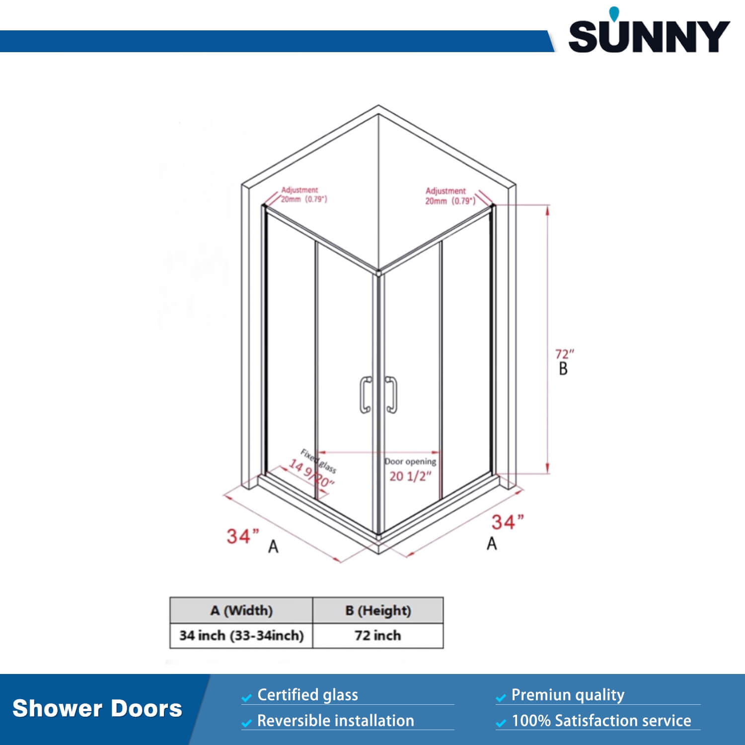 SUNNY SHOWER 34 in. W x 34 in. D x 72 in. H Corner Square Shower Enclosure with 1/4 in. Clear Tempered Glass Double Sliding Shower Doors Size Chart