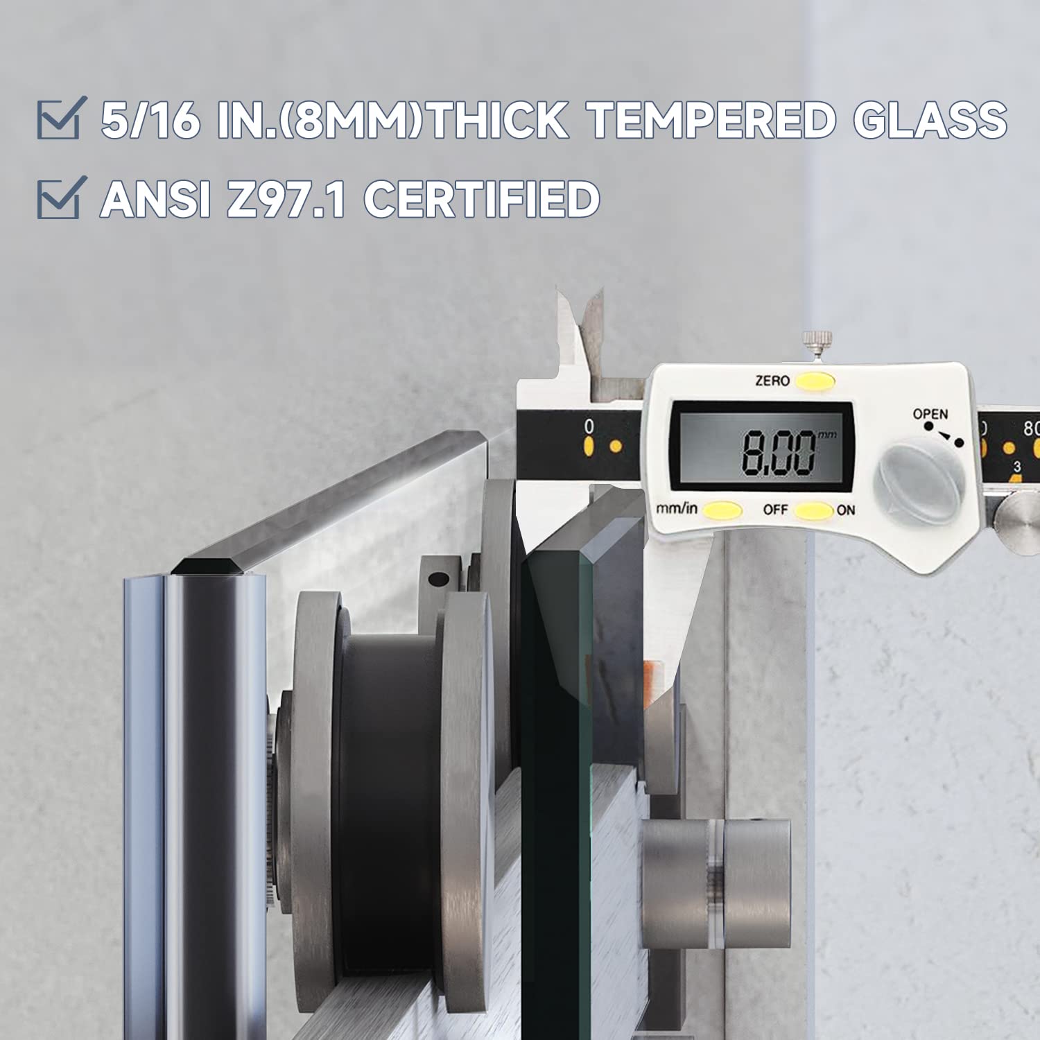 Certified by ANSI Z97.1, 5/16 inches (8mm) tempered glass is thicker and more explosion-proof. 