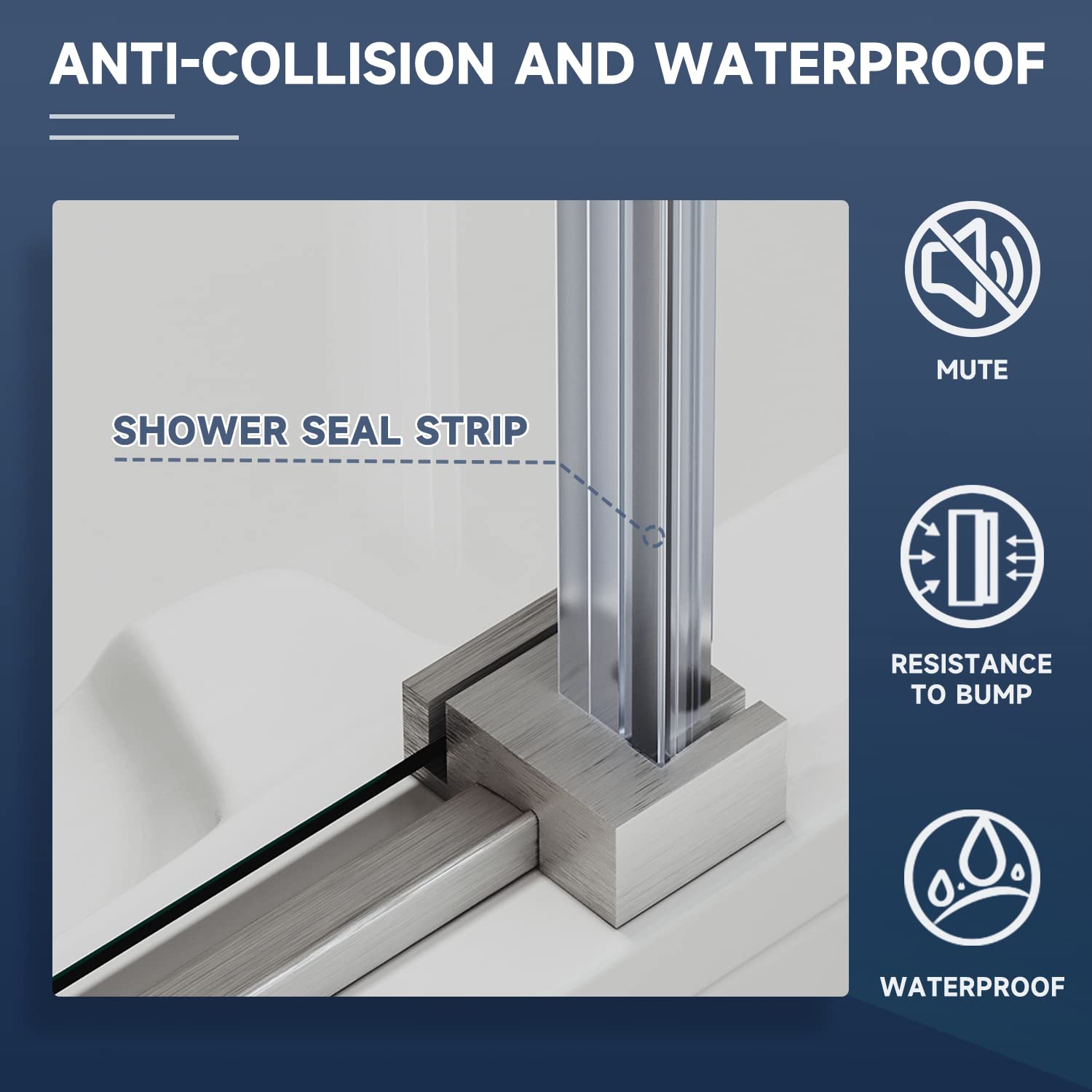 This sliding tub shower door has bottom seal strip that effectively prevents water splashing out, keeping your bathroom tidy and dry at all times.