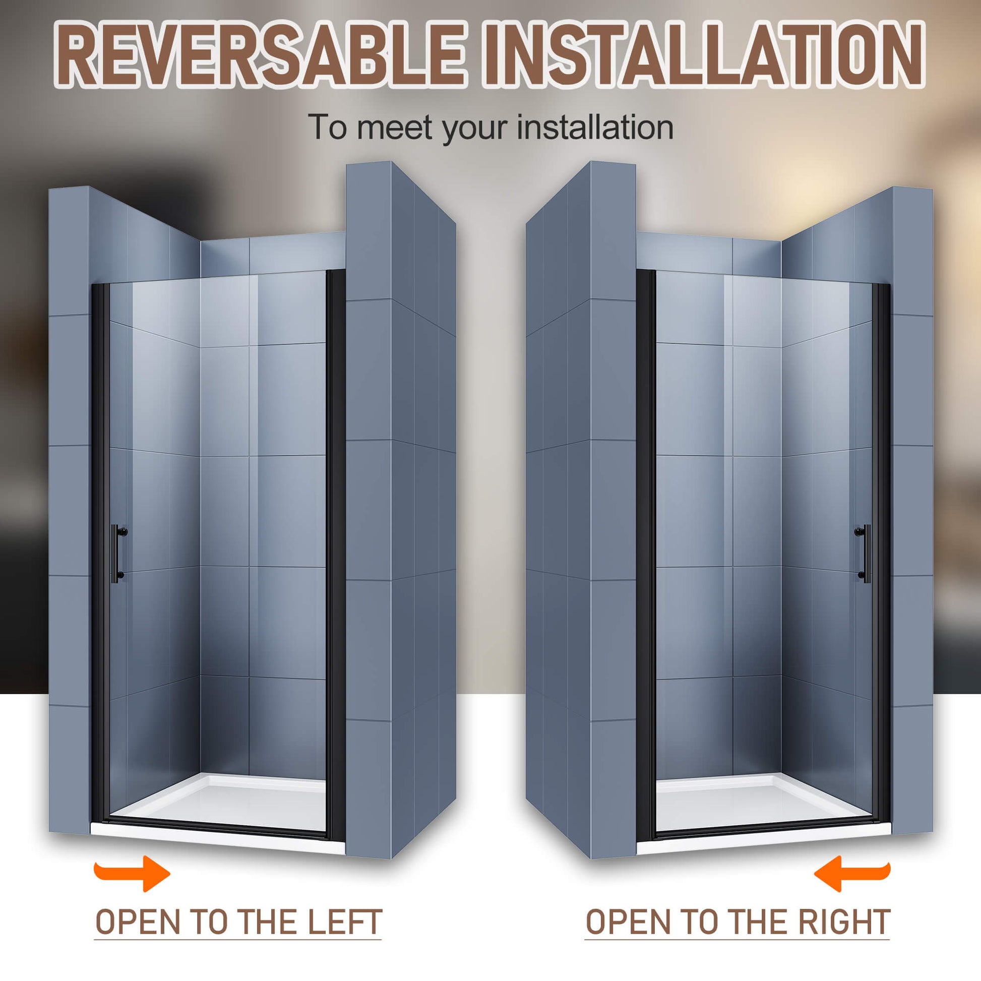 REVERSABLE INSATALLATION: To meet your installation