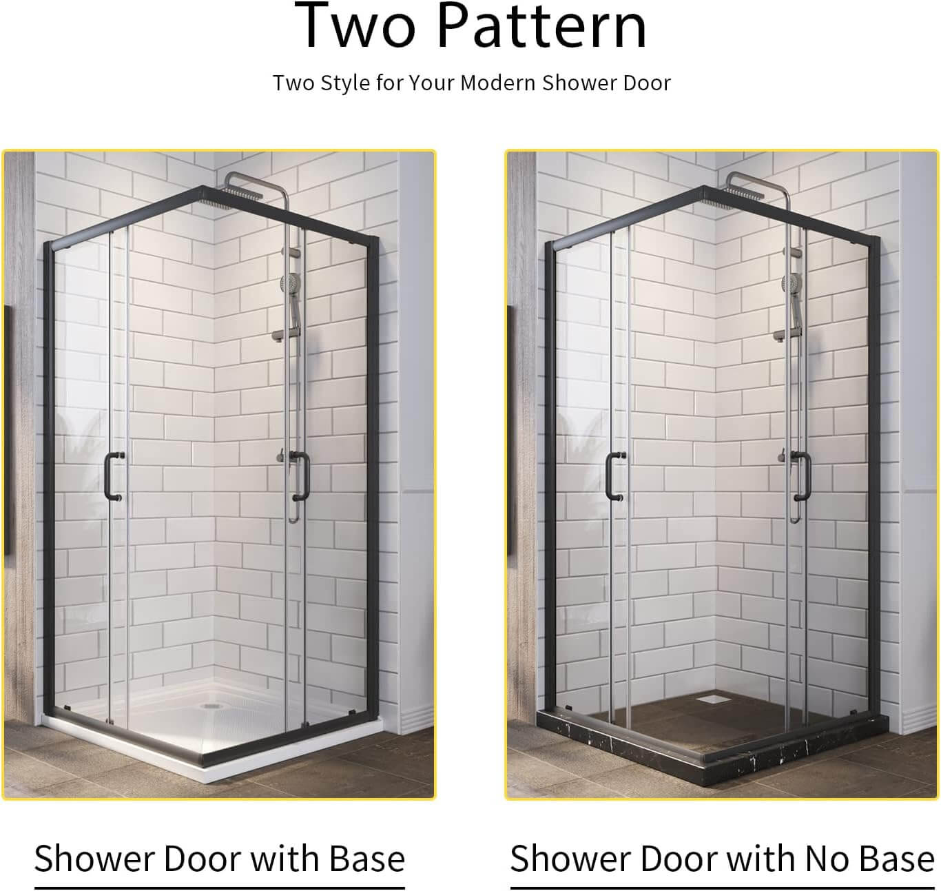 This product has two specifications to choose from: shower door without base tray and shower door with base tray