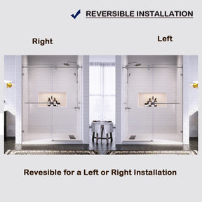 Shower door can be installed with left side opening or right side opening based on customer's preference.
